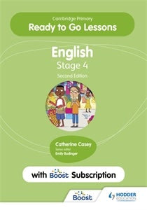 Book cover image for Cambridge Primary Ready to Go Lessons for English 4 Second edition with Boost Subscription ISBN: 9781398351622